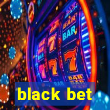black bet